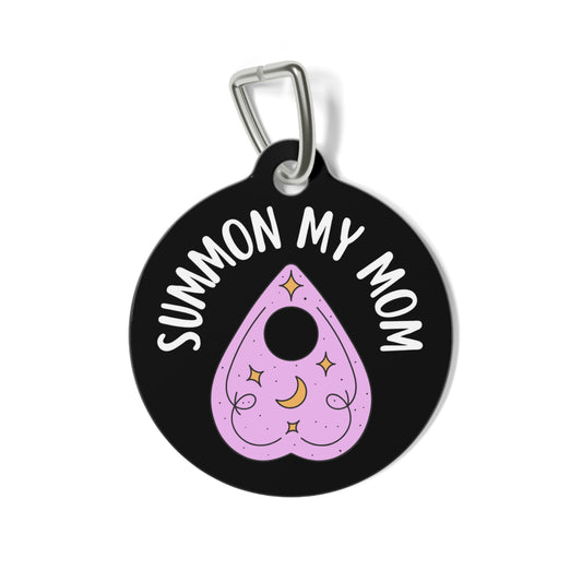 Summon My Mom Ouija Board Personalized  Pet Tag Tag