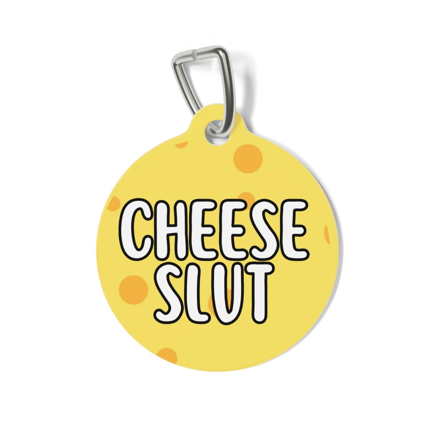 Cheese Slut Personalized  Pet Tag Tag