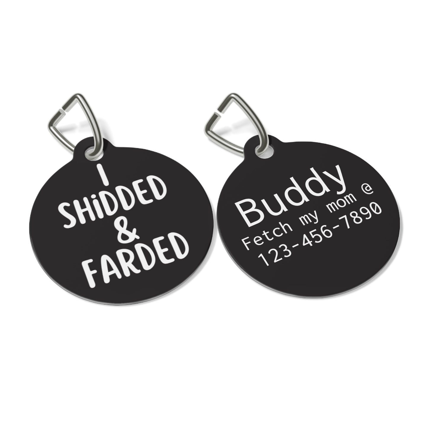 I Shidded & Farded Double Sided Personalized  Pet Tag Tag