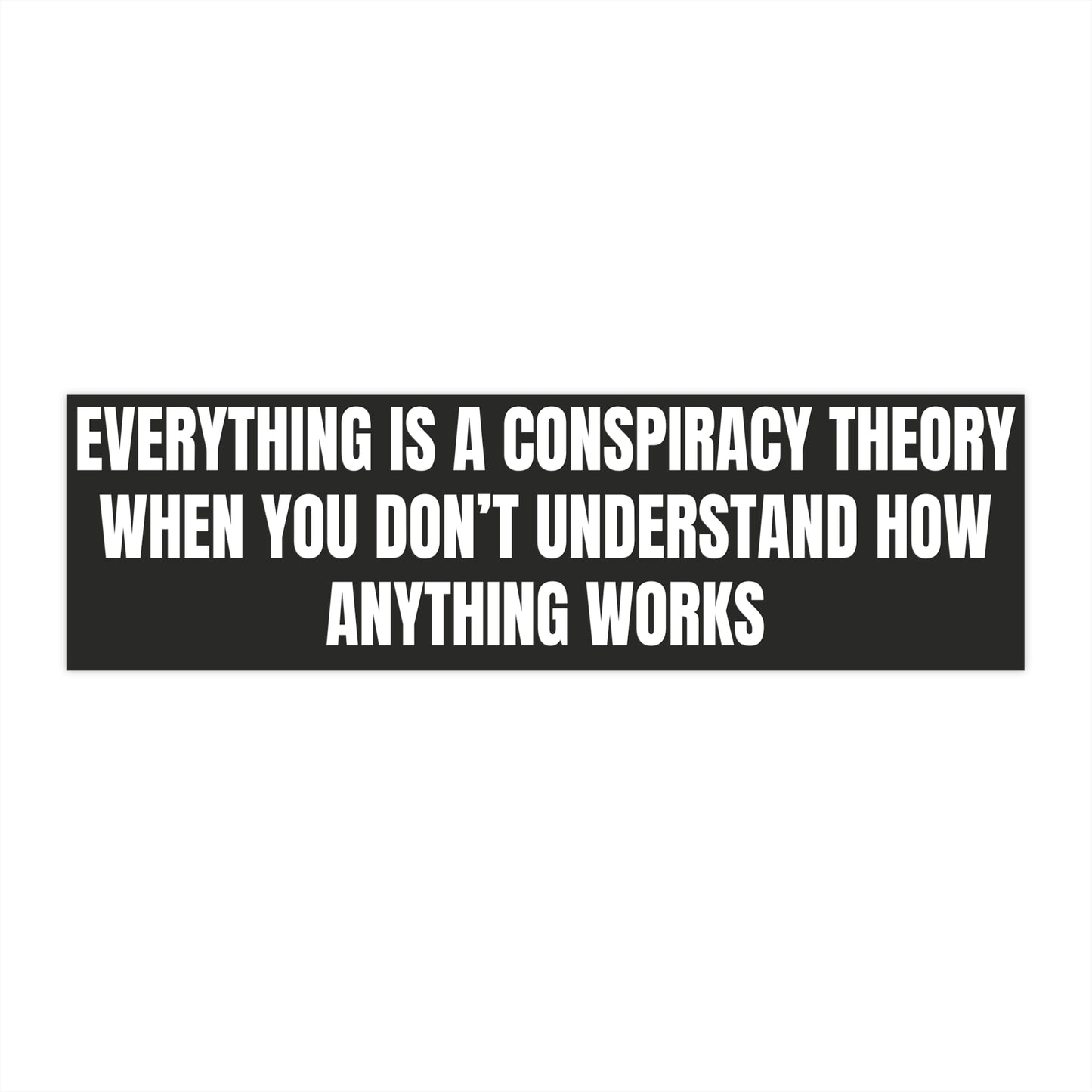 Conspiracy Theory Bumper Sticker Decal